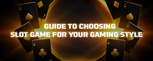 Guide to Choosing the Best Slot Game for Your Gaming Style